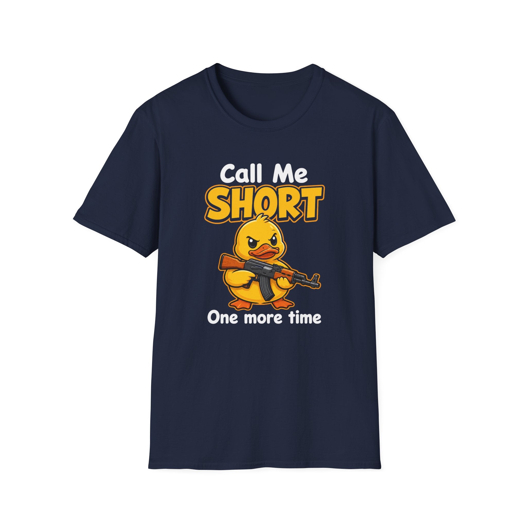 Call Me Short One More Time - Cute Angry Duck Shirt