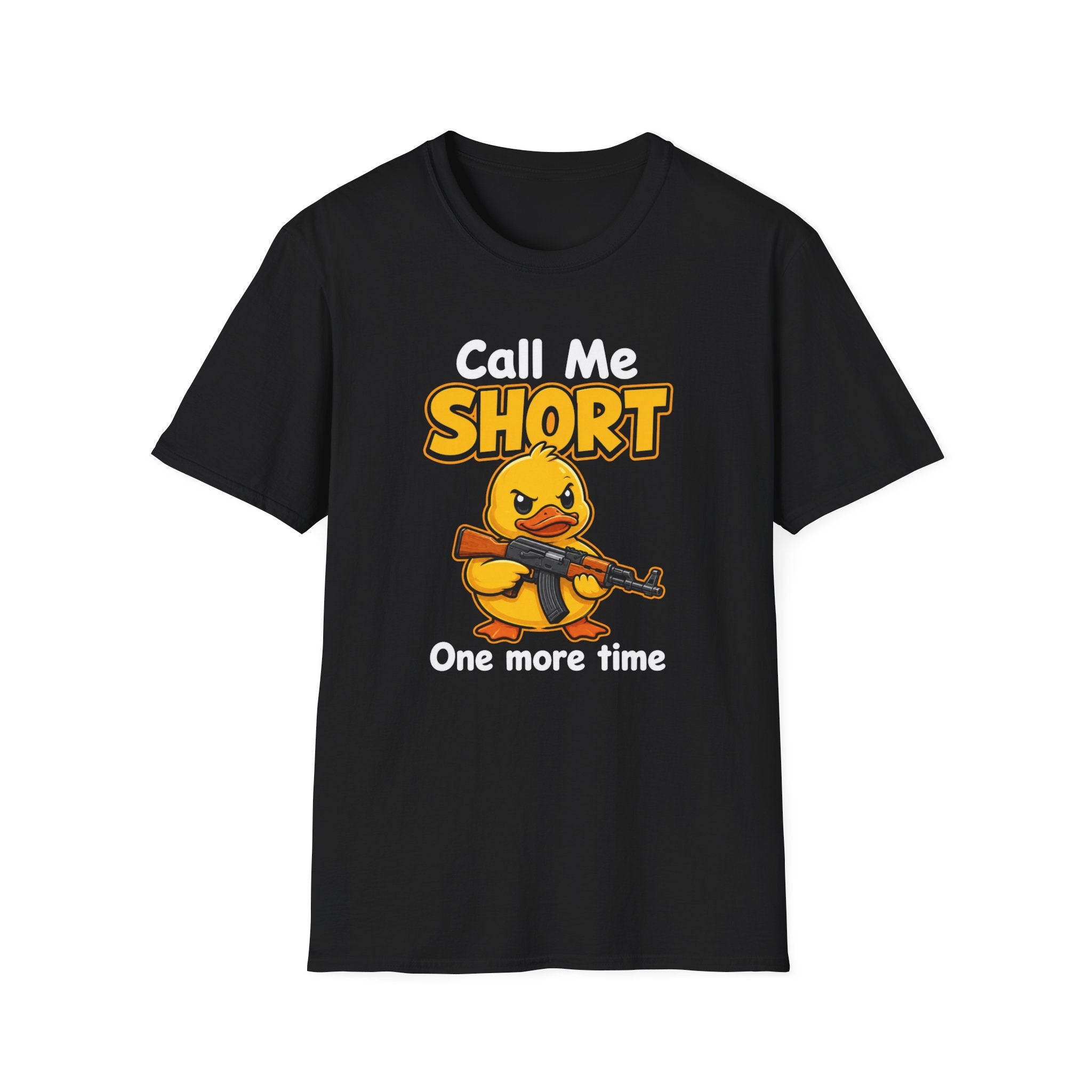 Call Me Short One More Time - Cute Angry Duck Shirt