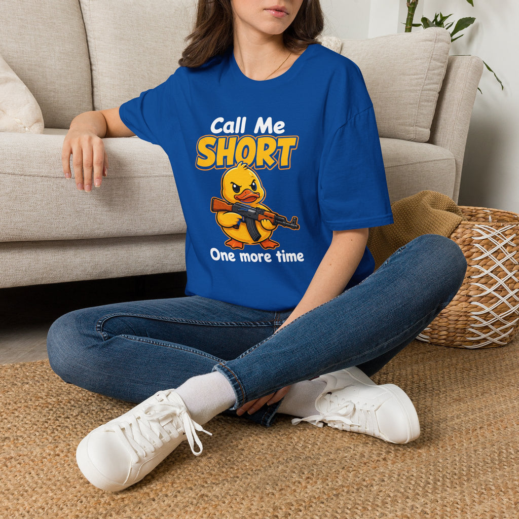 Call Me Short One More Time - Cute Angry Duck Shirt