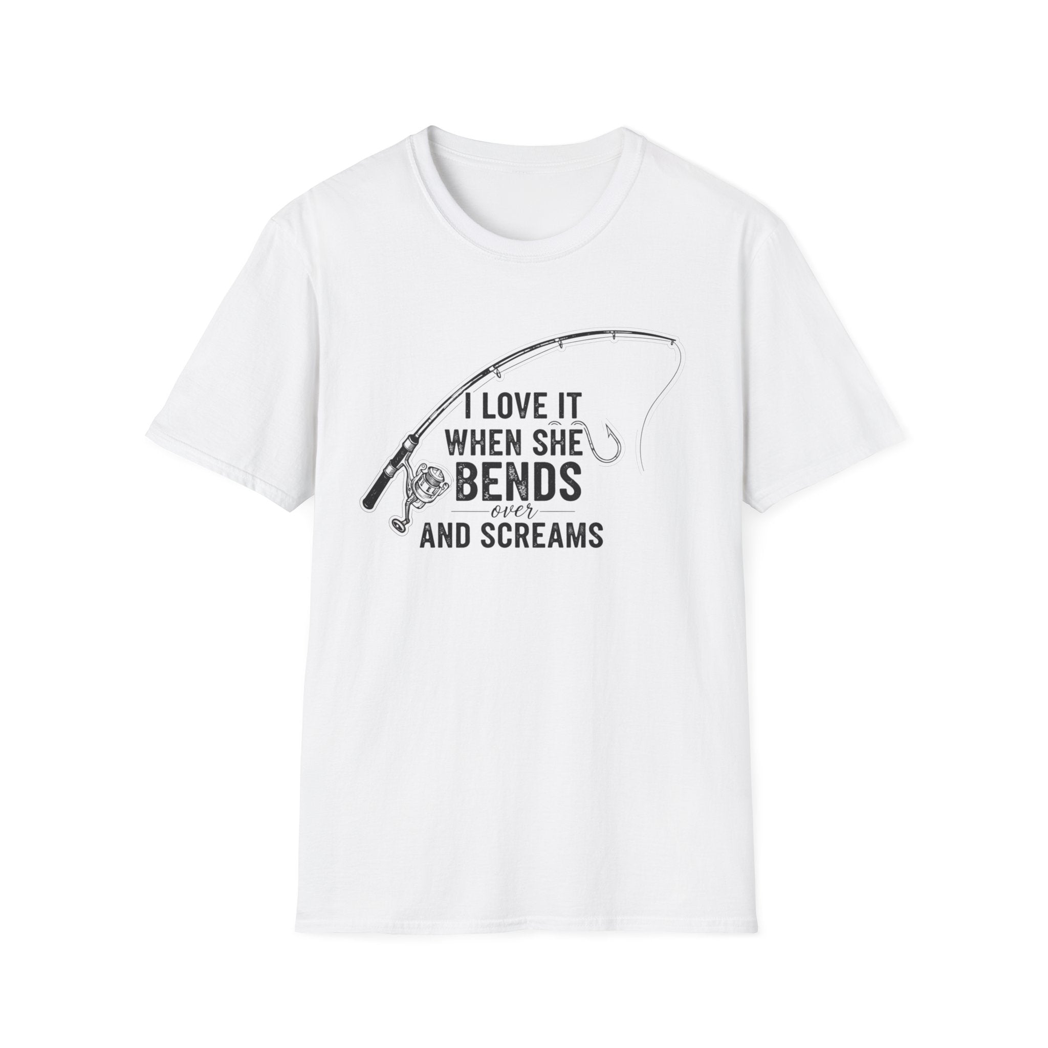 Fishing T-Shirt — "I Love It When She Bends Over" Funny Angler Shirt