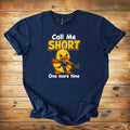 Call Me Short One More Time - Cute Angry Duck Shirt