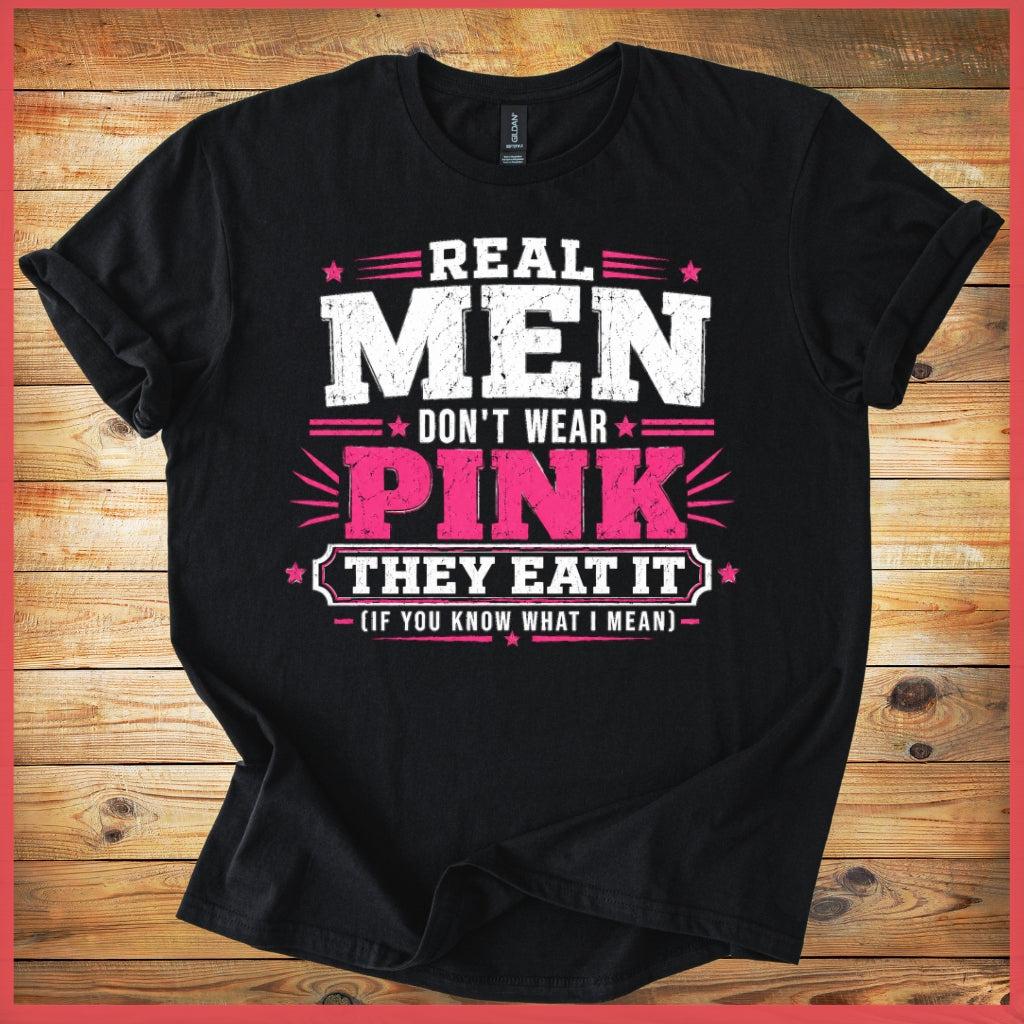 Real Men Don't Wear Pink