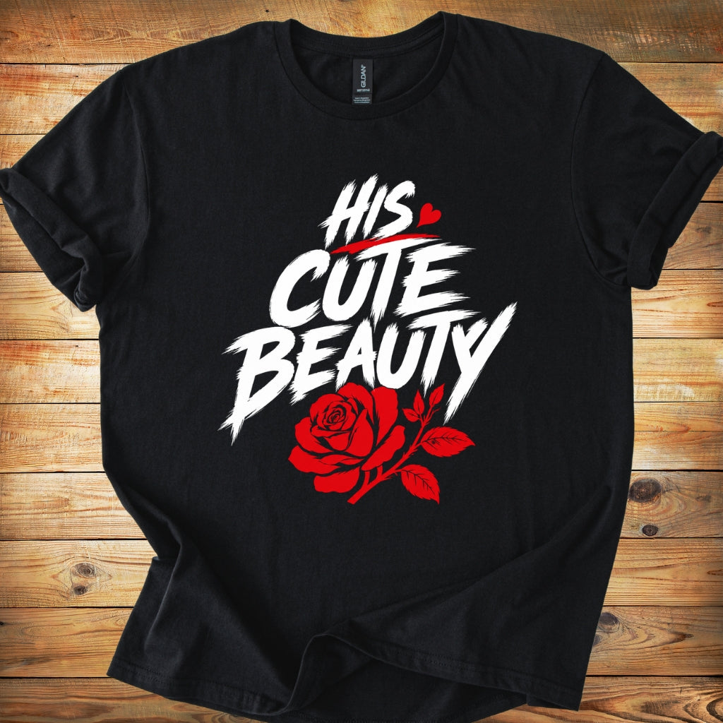 His Cute Beauty T-Shirt — Romantic Rose Graphic Tee