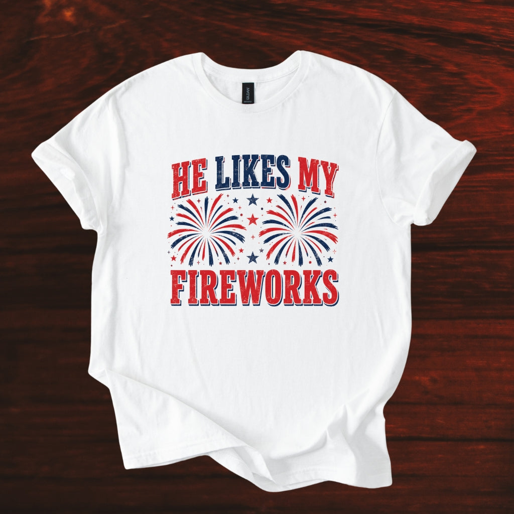 He Likes My Fireworks Shirt – Funny 4th of July Couple Tee