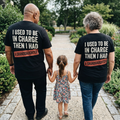 Used to be in charge shirt (Back Print)